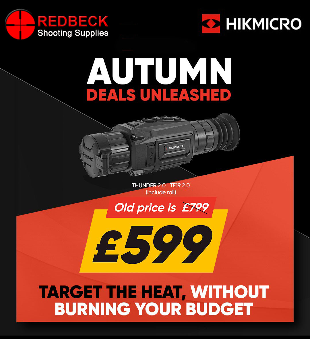 HIK MICRO THUNDER 2 THERMAL RIFLE SCOPE TE19. Shown on an Autumn deal with price dropped from £799 to £599.